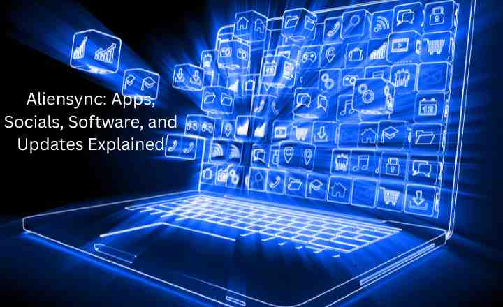 Aliensync: Apps, Socials, Software, and Updates Explained