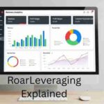 RoarLeveraging Explained: Financial Tricks, Taxing Tips, and Business